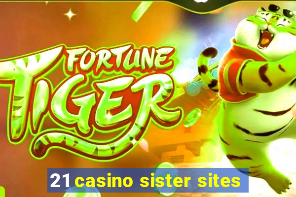 21 casino sister sites