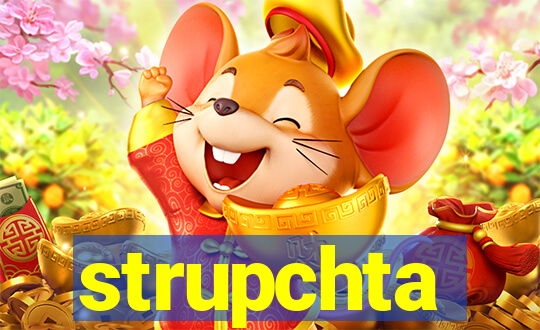 strupchta