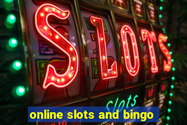 online slots and bingo