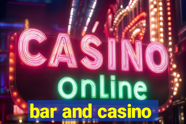 bar and casino