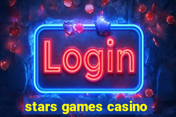 stars games casino