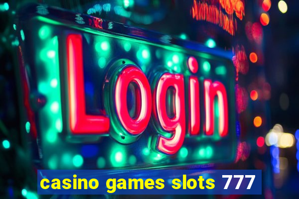 casino games slots 777