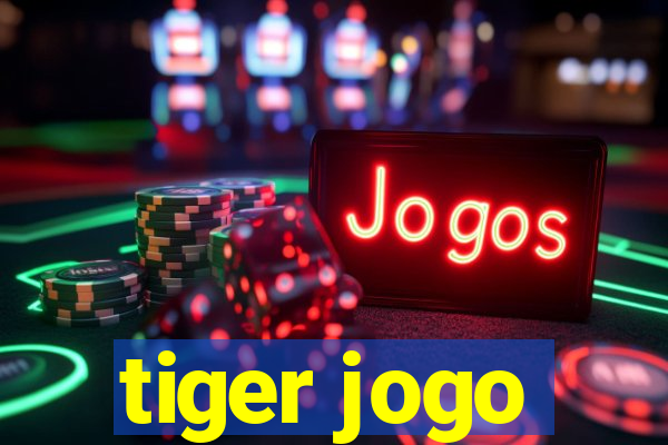 tiger jogo