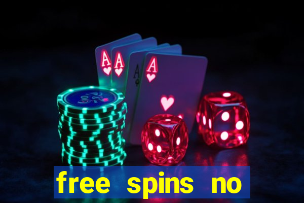 free spins no deposit casinos