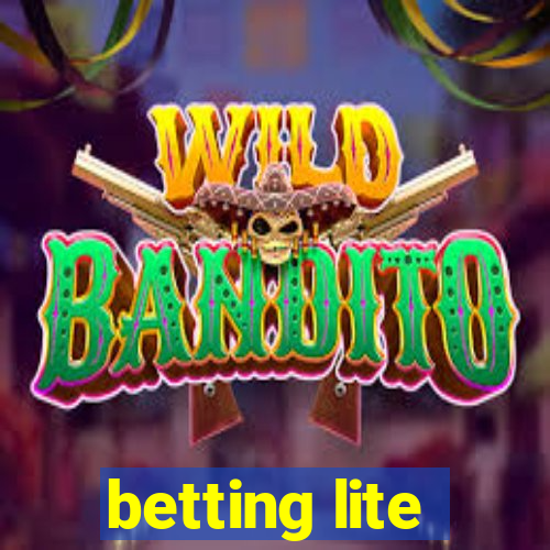 betting lite