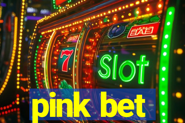 pink bet