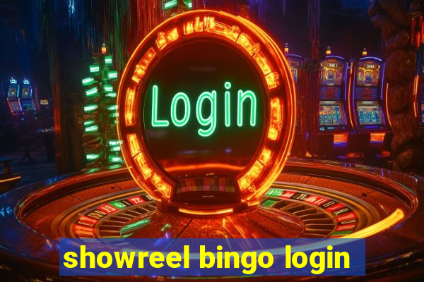 showreel bingo login