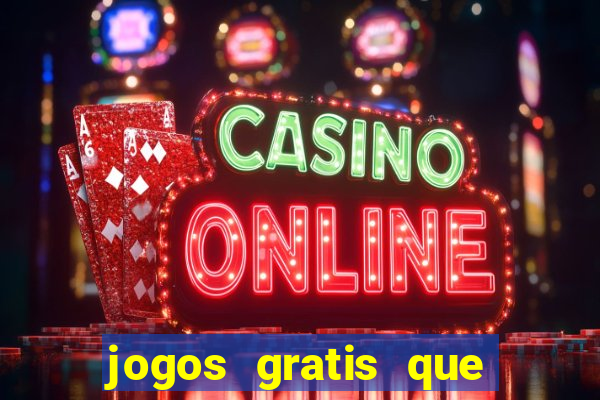 jogos gratis que dao dinheiro