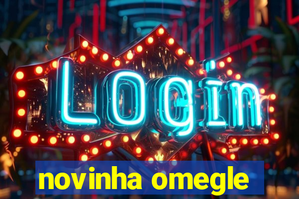 novinha omegle