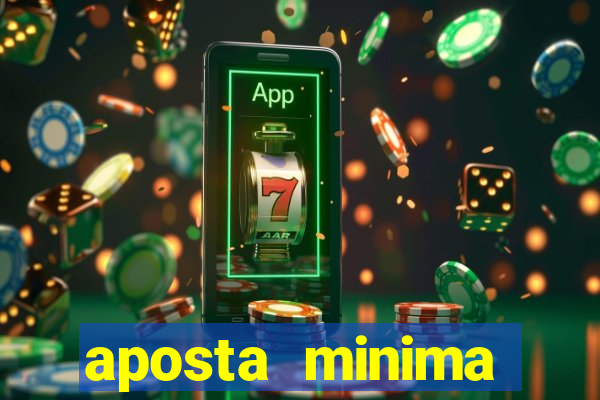 aposta minima estrela bet