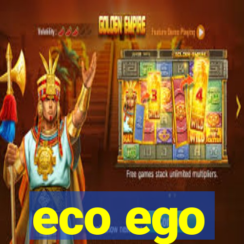 eco ego