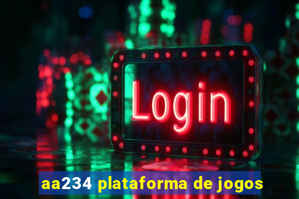 aa234 plataforma de jogos