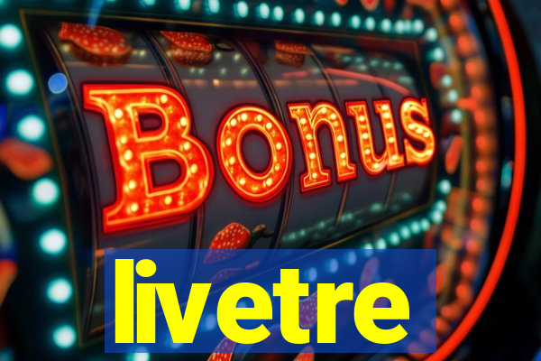 livetre