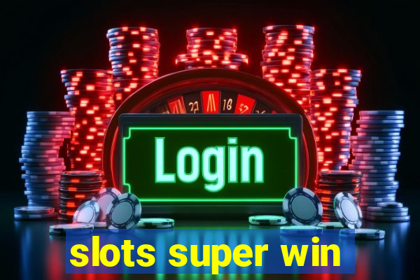 slots super win