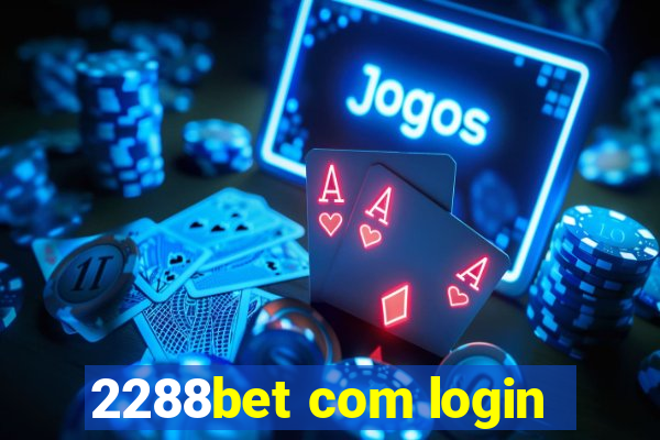 2288bet com login