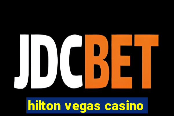 hilton vegas casino