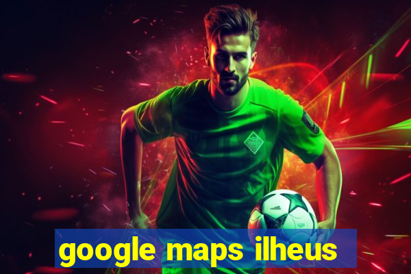 google maps ilheus