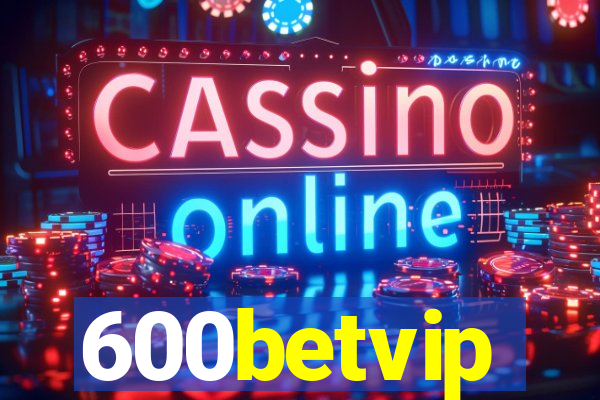 600betvip