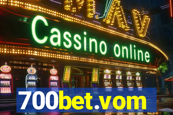 700bet.vom