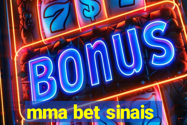 mma bet sinais