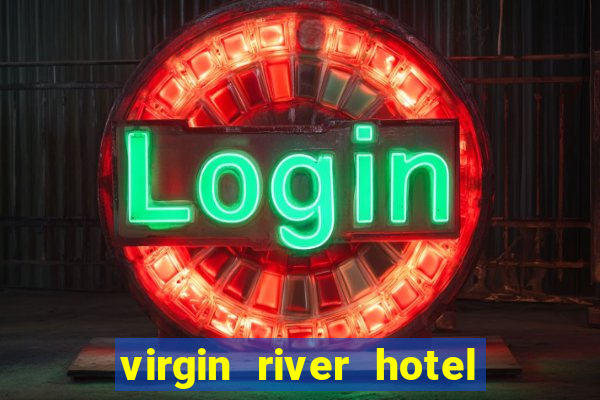 virgin river hotel and casino