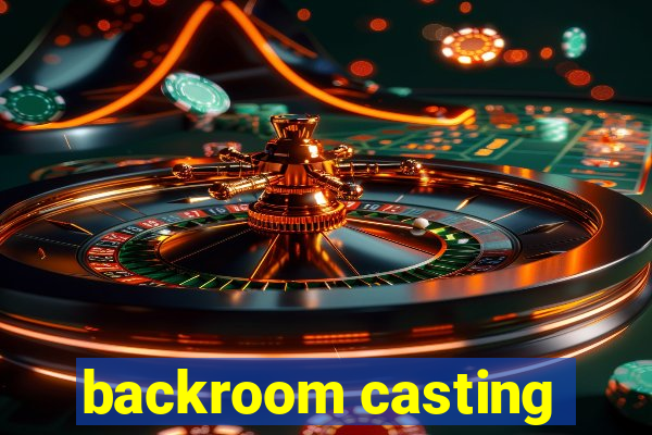 backroom casting