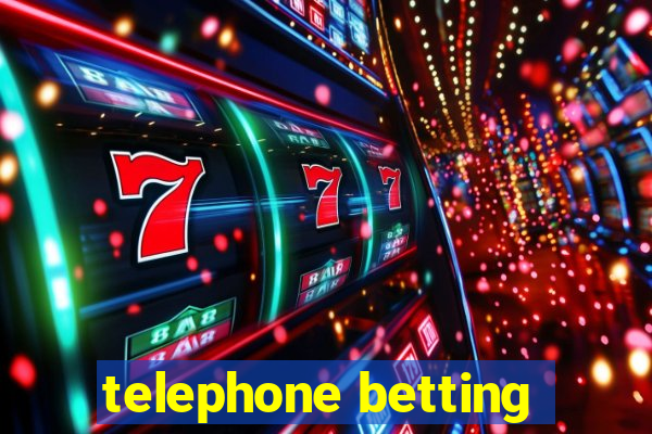 telephone betting