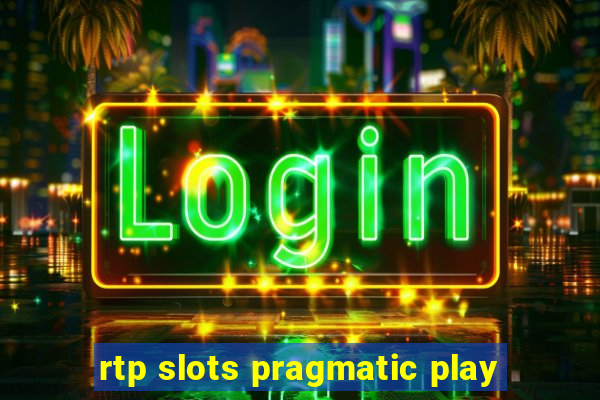 rtp slots pragmatic play