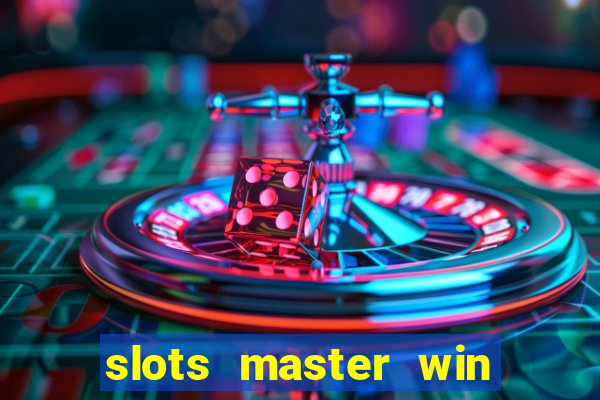 slots master win money 777