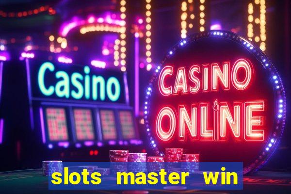 slots master win money 777