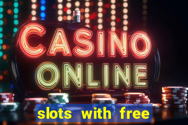 slots with free spins no deposit