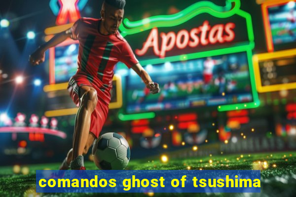 comandos ghost of tsushima