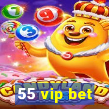 55 vip bet