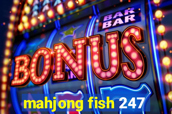 mahjong fish 247