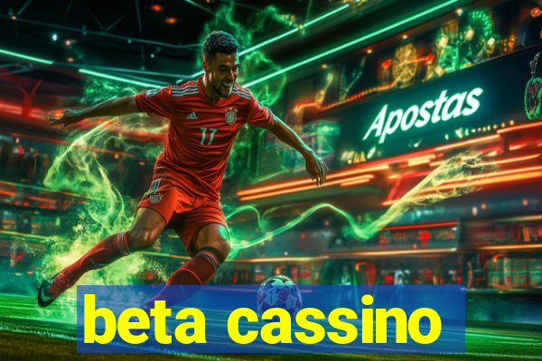 beta cassino