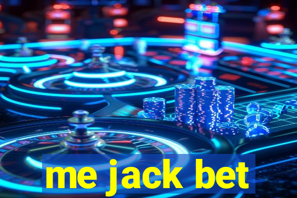 me jack bet