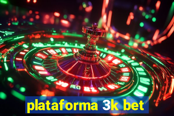 plataforma 3k bet