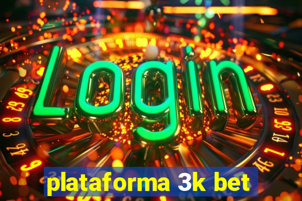 plataforma 3k bet