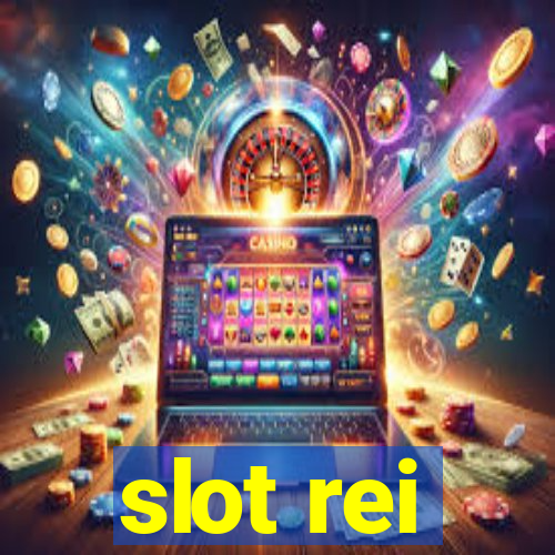 slot rei