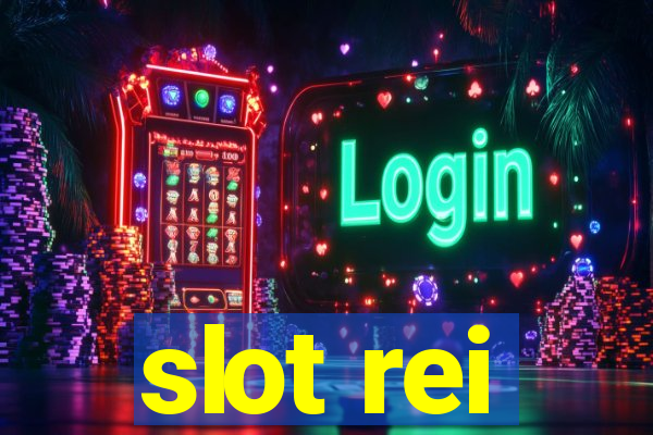 slot rei