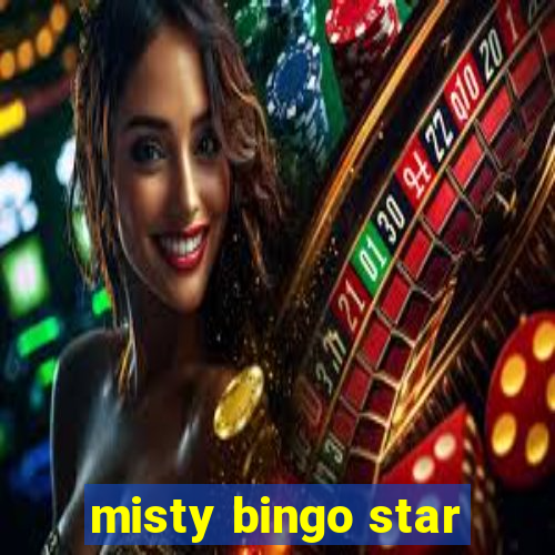 misty bingo star