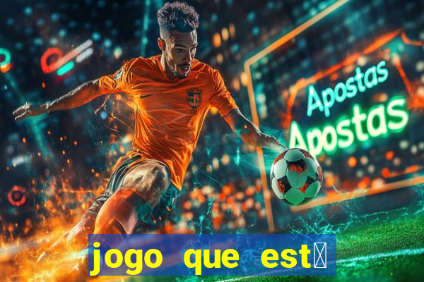 jogo que est谩 pagando agora