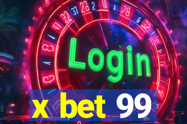 x bet 99