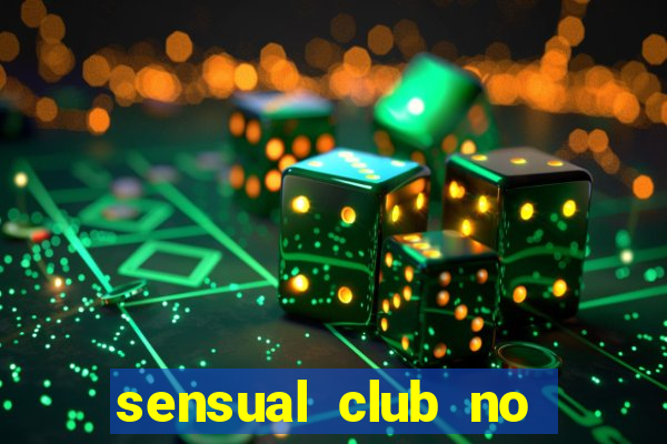 sensual club no esporte interativo