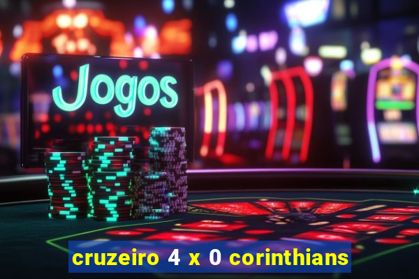 cruzeiro 4 x 0 corinthians