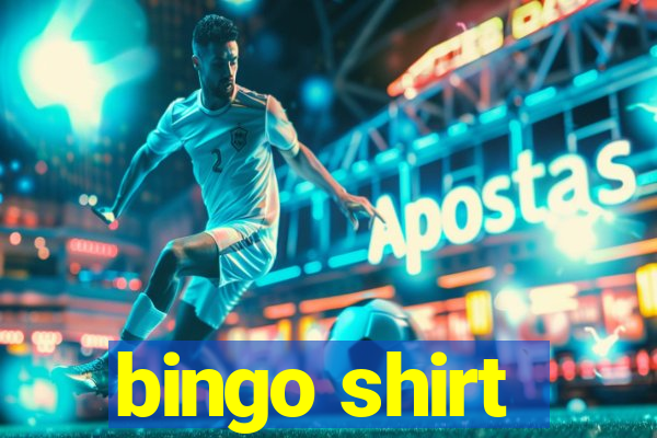 bingo shirt