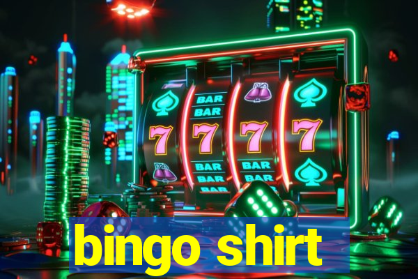 bingo shirt