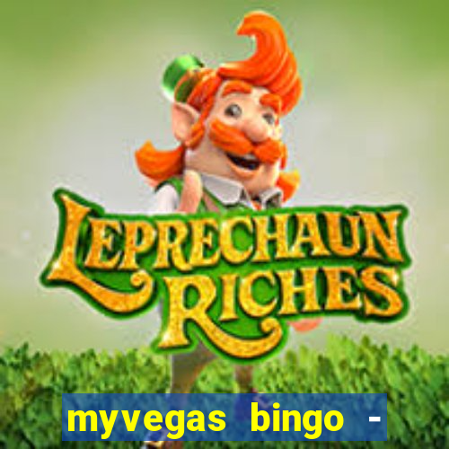 myvegas bingo - bingo games