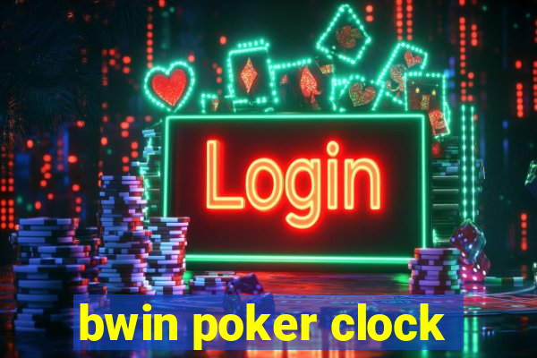 bwin poker clock