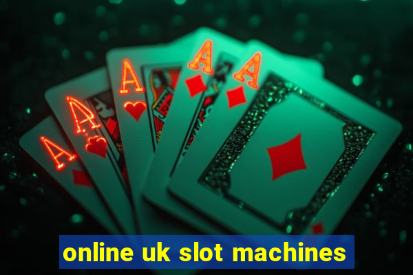 online uk slot machines